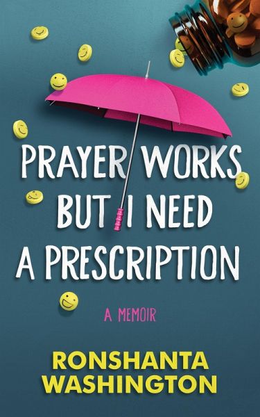 Prayer Works but I Need a Prescription (eBook, ePUB)