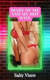 Diary of Me and My Hot Wife (eBook, ePUB) Diary of Me and My Hot Wife (eBook, ePUB)