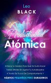 Productividad Atómica Entrena Tu Cerebro Para Que Te Guste Hacer Tareas Difíciles Sin Agotar Tu Autodisciplina A Través De Trucos De Comportamiento Y Hábitos Pequeños Pero Duraderos (eBook, ePUB) Productividad Atómica Entrena Tu Cerebro Para Que Te Guste Hacer Tareas Difíciles Sin Agotar Tu Autodisciplina A Través De Trucos De Comportamiento Y Hábitos Pequeños Pero Duraderos (eBook, ePUB)