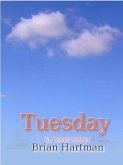 Tuesday (A Short Story) (eBook, ePUB) Tuesday (A Short Story) (eBook, ePUB)