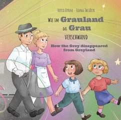 Wie im Grauland das Grau verschwand (eBook, ePUB) - Byrne, Herta
