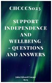 Chcccs023 Support Independence And Wellbeing - Questions and Answers (eBook, ePUB)