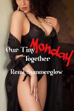 Cover Our Tiny Monday Together (Our Tiny Weekend Together, #2) (eBook, ePUB)