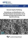 Herstellung und Modifikation von Partikel-Polymer-Kompositen durch Wirbelschichtsprühgranulation und Sprühtrocknung (eBook, PDF)