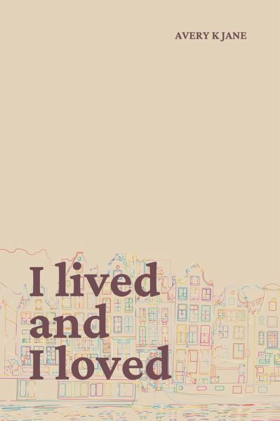 I Lived and I Loved (eBook, ePUB) I Lived and I Loved (eBook, ePUB)