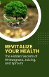 Revitalize Your Health: The Hidden... - Bild 1