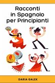 Racconti in Spagnolo per Principianti (eBook, ePUB) Racconti in Spagnolo per Principianti (eBook, ePUB)