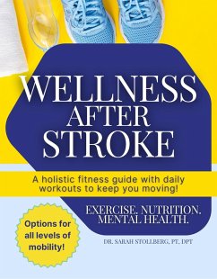 Wellness After Stroke (eBook, ePUB) - Dpt, Sarah Stollberg