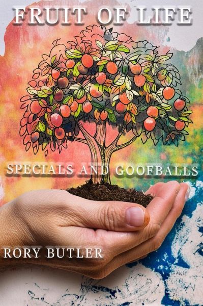 Fruit of Life Specials and GoofBalls (eBook, ePUB)