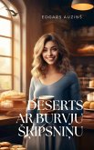 Deserts ar burvju Skipsninu (eBook, ePUB)
