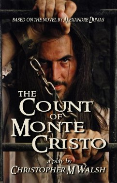 The Count Of Monte Cristo: A Play Of Revenge (eBook, ePUB) - Walsh, Christopher M