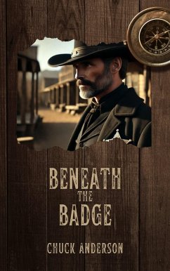 Beneath the Badge (eBook, ePUB) - Anderson, Chuck