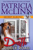 Death on Riddle Road (Secret Sleuth, Book 9) (eBook, ePUB) Death on Riddle Road (Secret Sleuth, Book 9) (eBook, ePUB)
