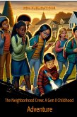 The Neighborhood Crew (eBook, ePUB) The Neighborhood Crew (eBook, ePUB)