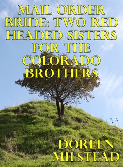 Cover Mail Order Bride: Two Red Headed Sisters For The Colorado Brothers (eBook, ePUB)