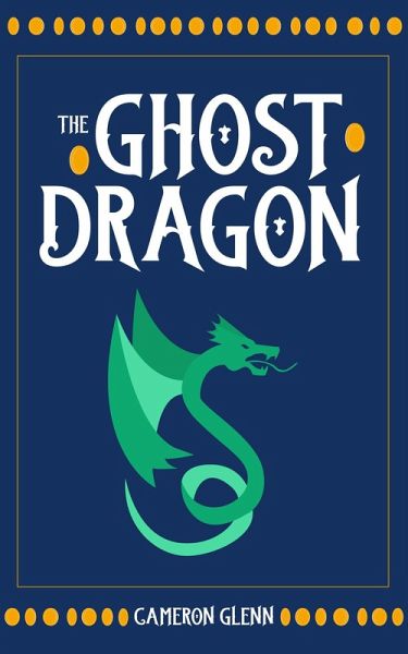 The Ghost Dragon (eBook, ePUB)