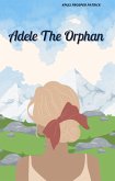 Adele The Orphan (Creative Minds) (eBook, ePUB) Adele The Orphan (Creative Minds) (eBook, ePUB)