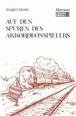 Auf den Spuren des Akkordeonspielers (eBook, ePUB)