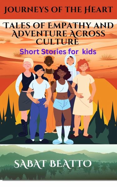 Journeys of the Heart: Tales of Empathy and Adventure Across Cultures (eBook, ePUB)