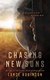Chasing New Suns: Collected Stories (eBook, ePUB) Chasing New Suns: Collected Stories (eBook, ePUB)