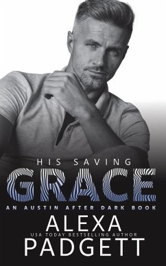 Cover His Saving Grace (An Austin After Dark Book, #4) (eBook, ePUB)