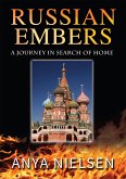 Russian Embers: A journey in search of home (eBook, ePUB) Russian Embers: A journey in search of home (eBook, ePUB)