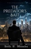 The Predator's Bait (eBook, ePUB) The Predator's Bait (eBook, ePUB)