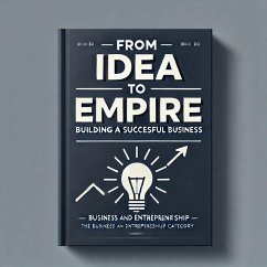 From Idea to Empire: Building a Successful Business (eBook, ePUB) - Talbert, Sandra