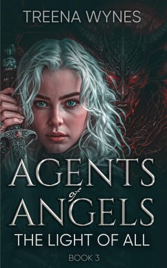 Light Of All (Agents of Angels, #3) (eBook, ePUB) - Wynes, Treena