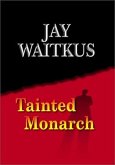 Tainted Monarch (eBook, ePUB) Tainted Monarch (eBook, ePUB)