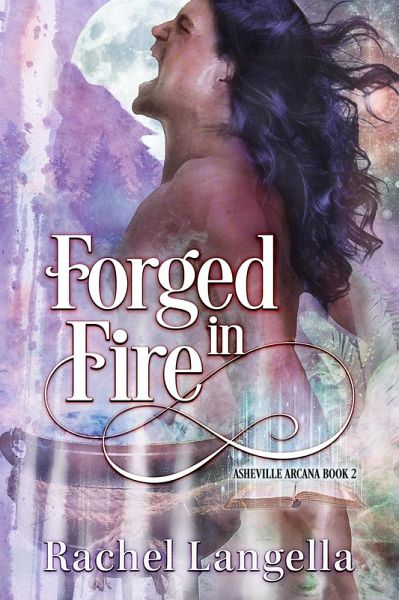 Forged in Fire (Asheville Arcana, #2) (eBook, ePUB)