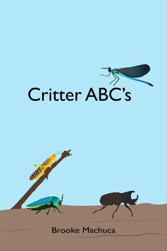 Critter ABC's (eBook, ePUB) - Machuca, Brooke