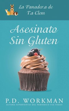 Asesinato sin gluten (La Panadería de Tía Clem, #1) (eBook, ePUB) Asesinato sin gluten (La Panadería de Tía Clem, #1) (eBook, ePUB)
