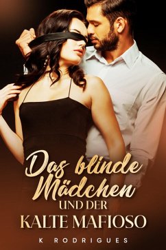 Cover Das blinde Mädchen und der kalte Mafioso (eBook, ePUB)