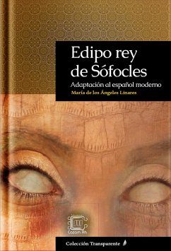 Cover Edipo rey de Sófocles: Adaptación al español moderno (Transparente, #4) (eBook, ePUB)