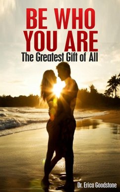 Cover Be Who You Are - The Greatest Gift of All (eBook, ePUB)