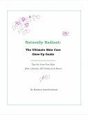 Naturally Radiant: The Ultimate Skin Care Glow-Up Guide (eBook, ePUB) Naturally Radiant: The Ultimate Skin Care Glow-Up Guide (eBook, ePUB)