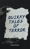 Quirky Tales of Terror. (eBook, ePUB) Quirky Tales of Terror. (eBook, ePUB)