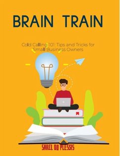 Cover Cold Calling 101: Tips and Tricks for Small Business Owners (eBook, ePUB)