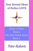 Your Eternal Heart of Perfect LOVE (eBook, ePUB) Your Eternal Heart of Perfect LOVE (eBook, ePUB)