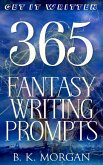 365 Fantasy Writing Prompts (Get It Written, #1) (eBook, ePUB)