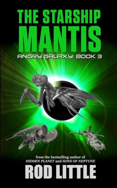 Cover The Starship Mantis (Angry Galaxy, #3) (eBook, ePUB)