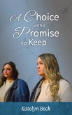 A Choice with A Promise to Keep (eBook, ePUB)