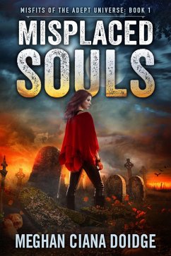Cover Misplaced Souls (Misfits of the Adept Universe 1) (eBook, ePUB)