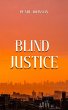 Blind Justice (eBook, ePUB) - Bild 1
