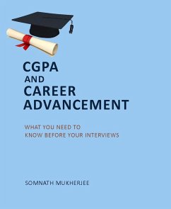 Cover CGPA and Career Advancement: What You Need to Know Before Your Interviews. (eBook, ePUB)