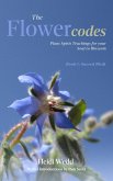 The Flower Codes: Plant Spirit Teachings for your Soul to Blossom (eBook, ePUB)