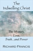The Indwelling Christ (eBook, ePUB) The Indwelling Christ (eBook, ePUB)