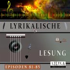 Lyrikalische Lesung Episoden 81-85 (MP3-Download)