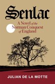Senlac (Book One): A Novel of the Norman Conquest of England (eBook, ePUB) Senlac (Book One): A Novel of the Norman Conquest of England (eBook, ePUB)